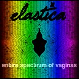Elastica - Entire Spectrum of Vagin by Marnanel