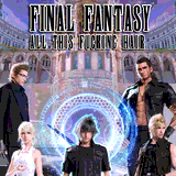 Final Fantasy: All This Fucking Hai by Taffi Louis