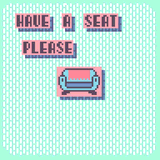 have a seat, please by upper.case
