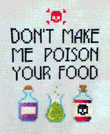 Don't Make Me Poison Your Food by Morgan Lee