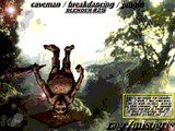 Caveman / Breakdancing / Jungle by Rage